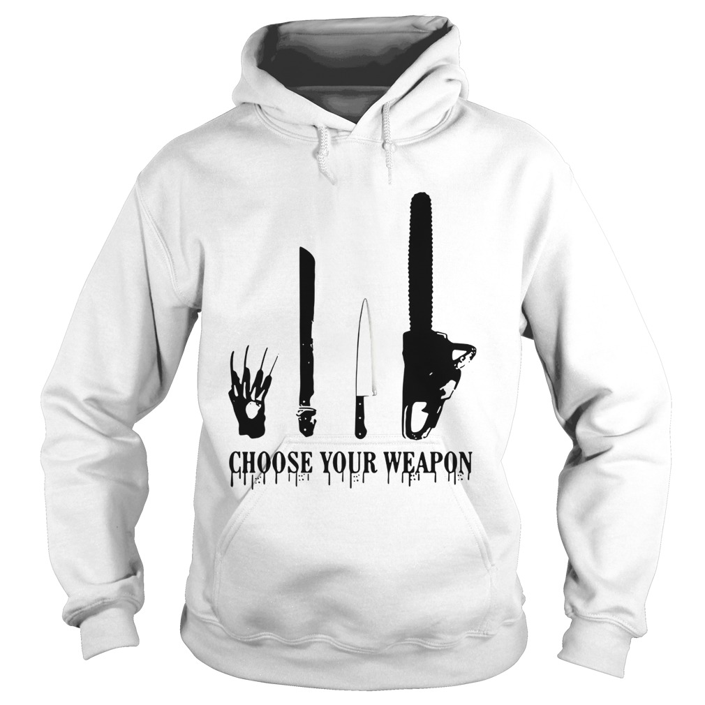 Choose your weapon Halloween Slasher Halloween Hoodie