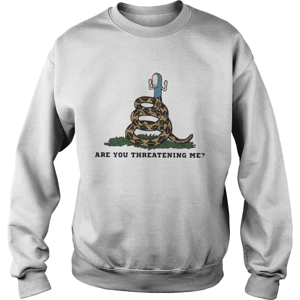 Cornholio Gadsden Flag Snake are you threatening me Sweatshirt