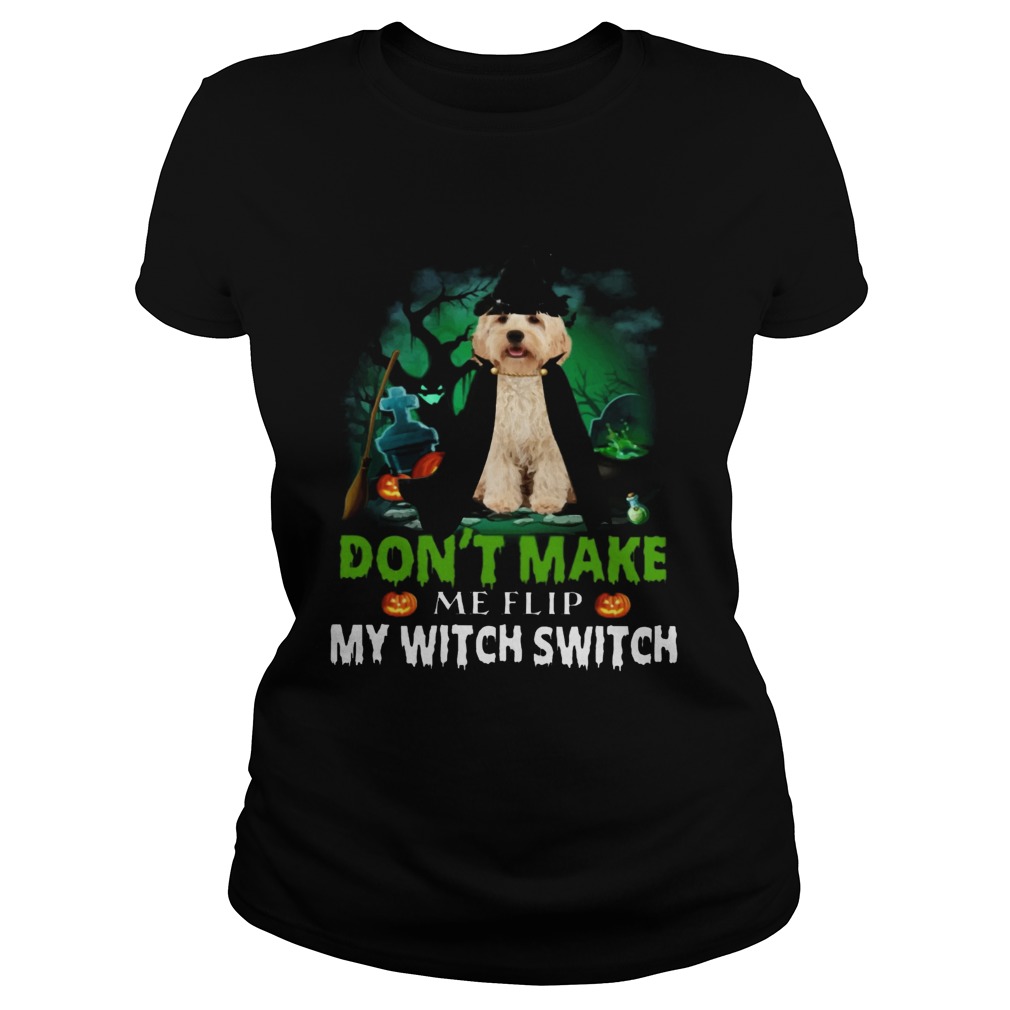 Dont Make Me Flip My Witch Smitch Cockapoo Dogs Lovers JackOLanterns Halloween Shirts Classic Ladies