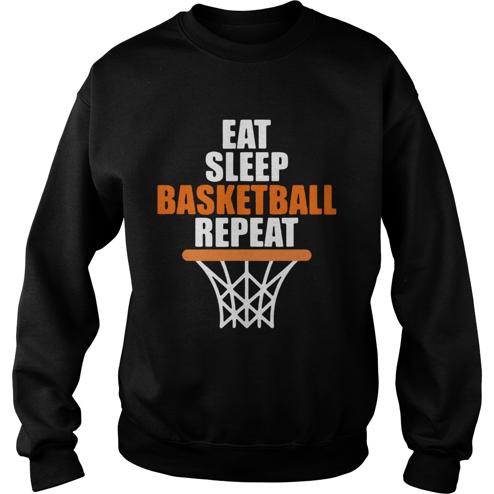 Eat sleep basketball repeat Sweatshirt