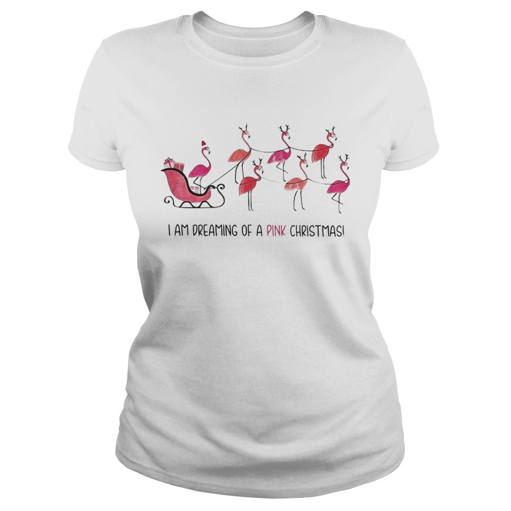 Flamingo I am dreaming of a pink Christmas Classic Ladies