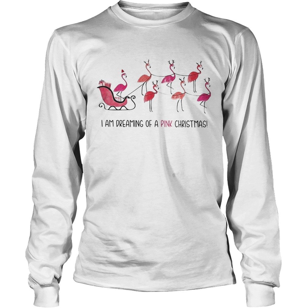 Flamingo I am dreaming of a pink Christmas LongSleeve