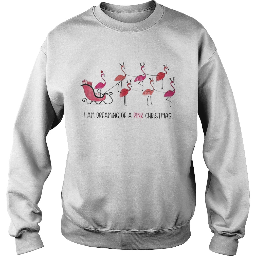 Flamingo I am dreaming of a pink Christmas Sweatshirt