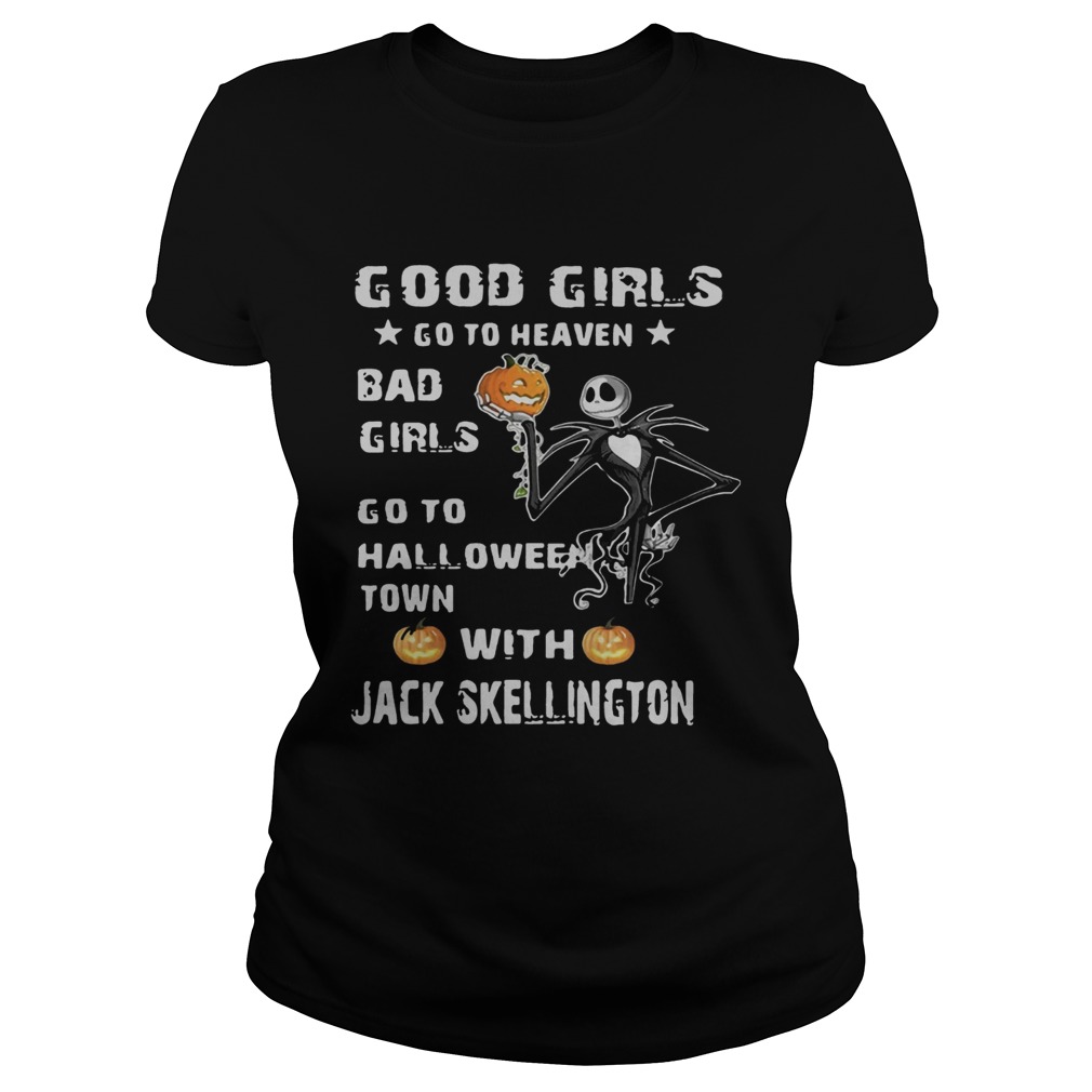 Good girls go to heaven bad girls go to Halloween town with Jack Skellington Classic Ladies