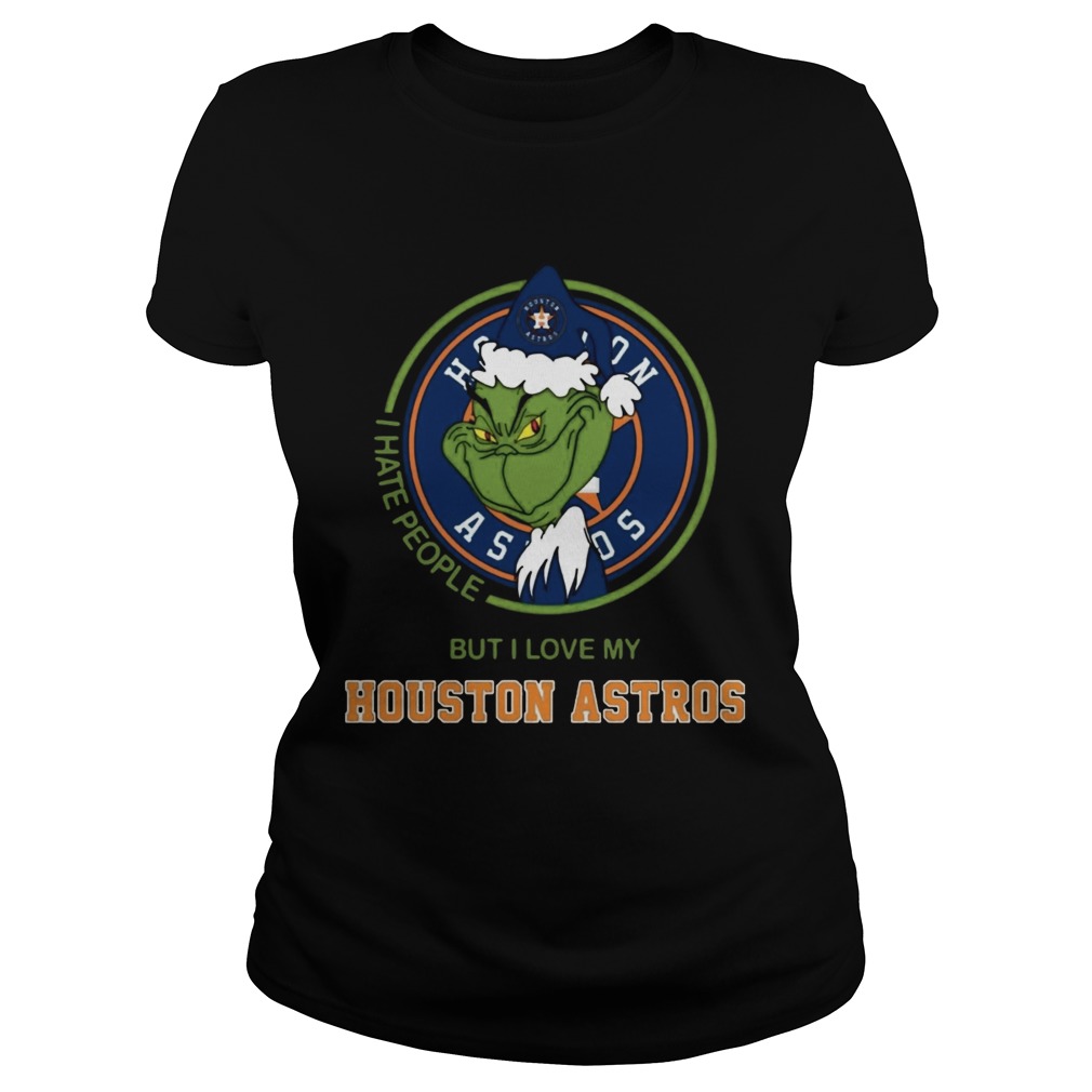 Grinch I Hate People But I Love Houston Astros T Classic Ladies