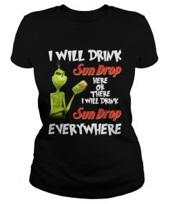 Grinch I will drink Sundrop here or there I will drink Sundrop everywhere t  Classic Ladies