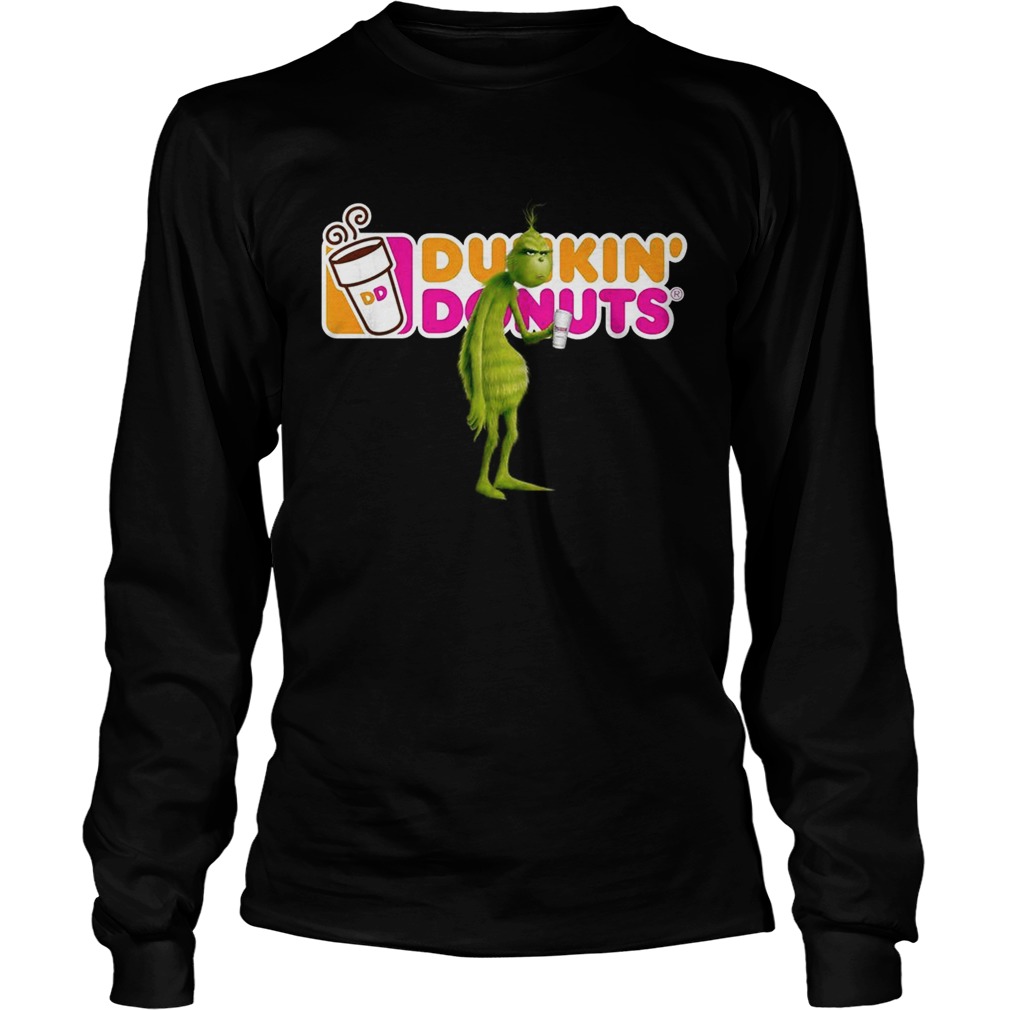 Grinch drinking Dunkin Donuts LongSleeve