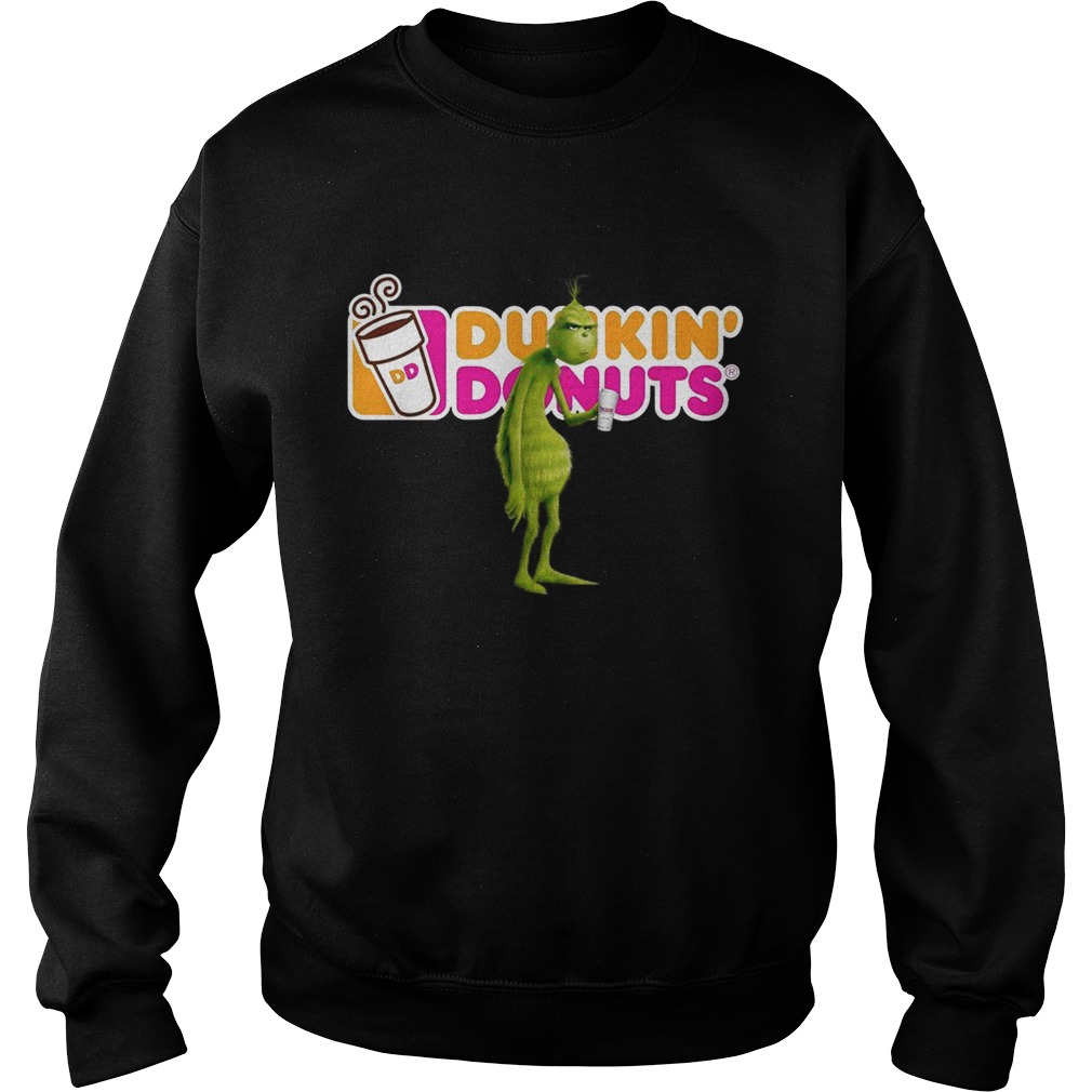 Grinch drinking Dunkin Donuts Sweatshirt