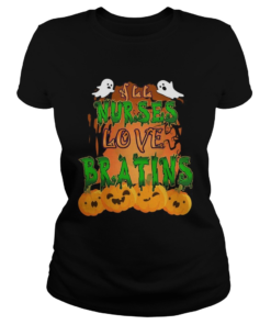 Halloween All Nurses Love Brains Nurse Gift TShirt Classic Ladies