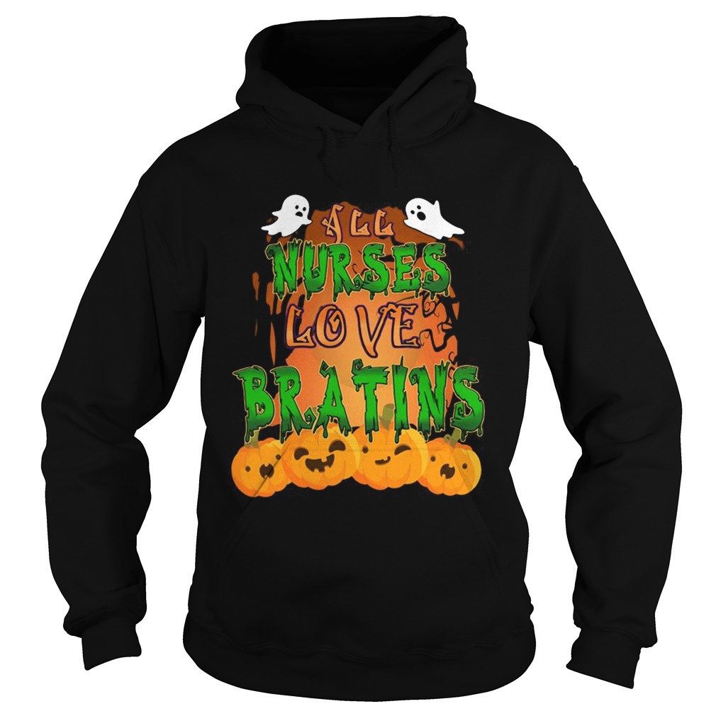 Halloween All Nurses Love Brains Nurse Gift TShirt Hoodie