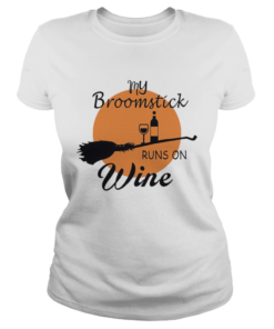 Halloween My Broom Stick Runs On Wine TShirt Classic Ladies