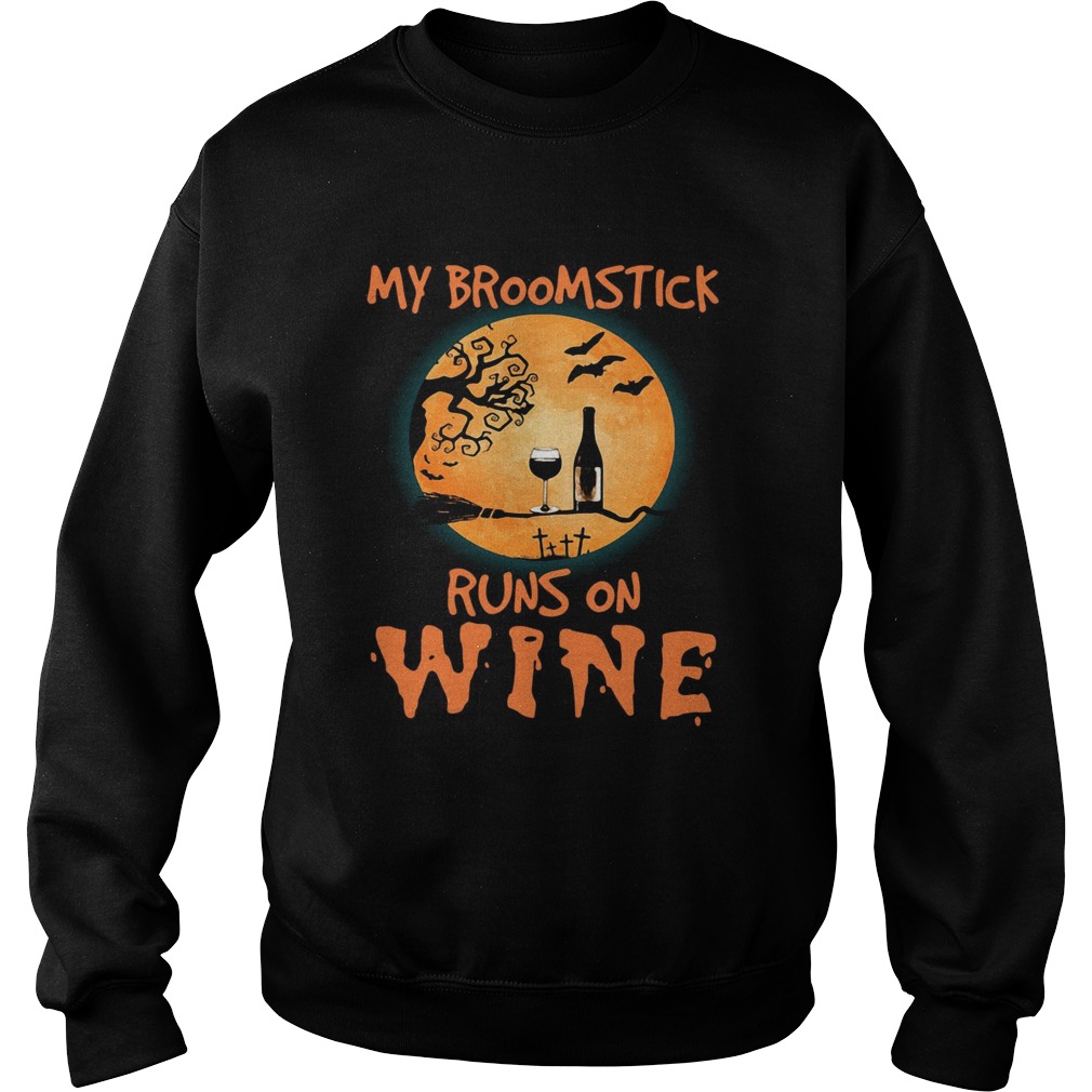 Halloween my broomstick runs on wine Sweatshirt