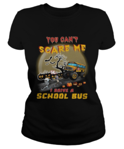 Halloween you cant scare me I drive a school bus  Classic Ladies