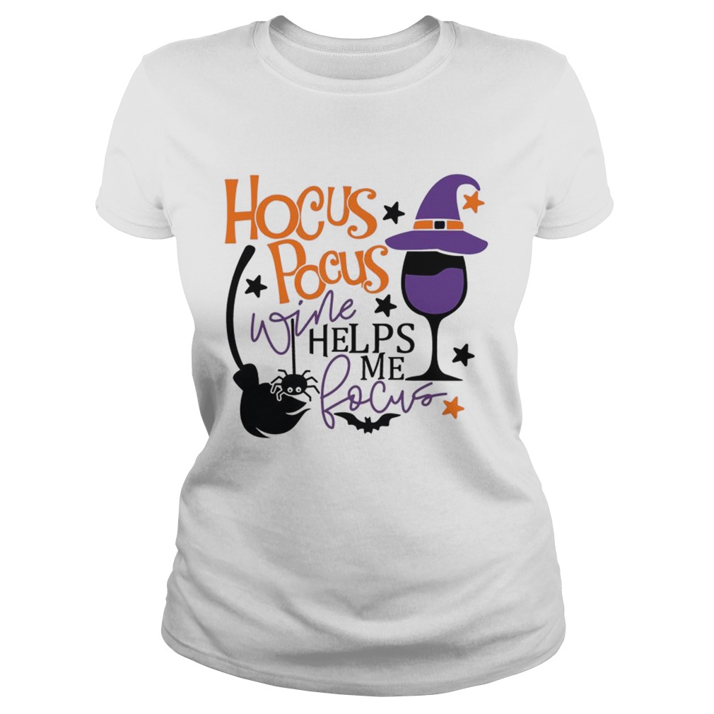 Hocus Pcus Wine Helps Me Focus TShirt Classic Ladies