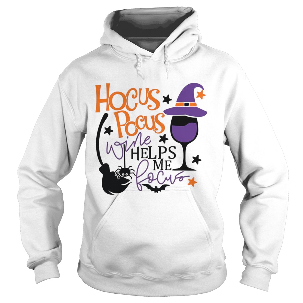 Hocus Pcus Wine Helps Me Focus TShirt Hoodie