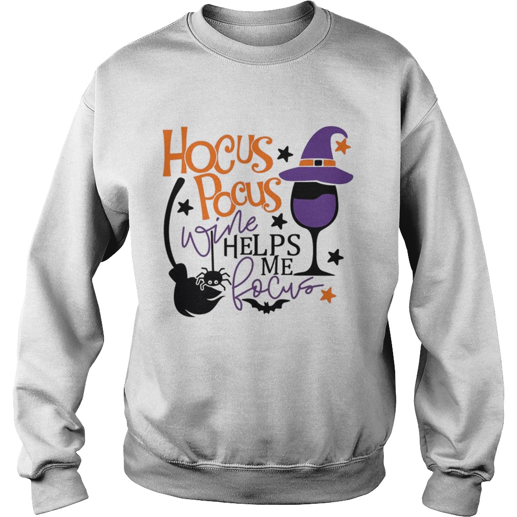 Hocus Pcus Wine Helps Me Focus TShirt Sweatshirt