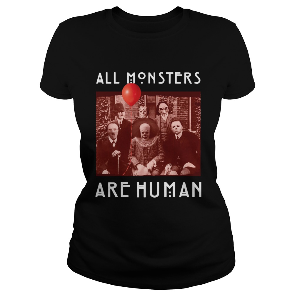 Horror Halloween All Monsters Are Human Classic Ladies