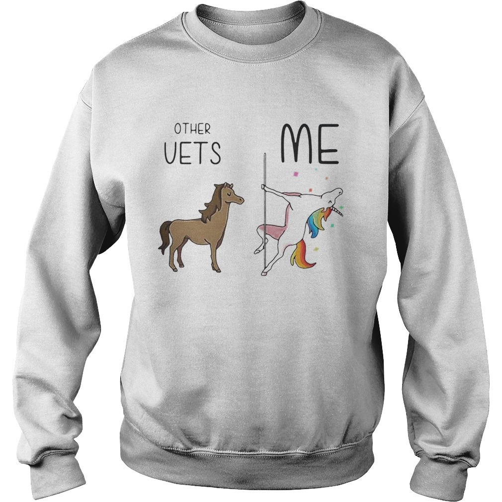 Horse unicorn pole dance other vets me Sweatshirt