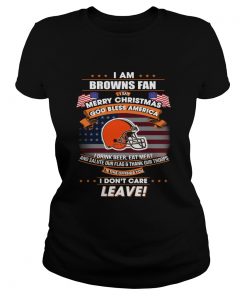 I am Browns fan I say Merry Christmas God bless America  Classic Ladies