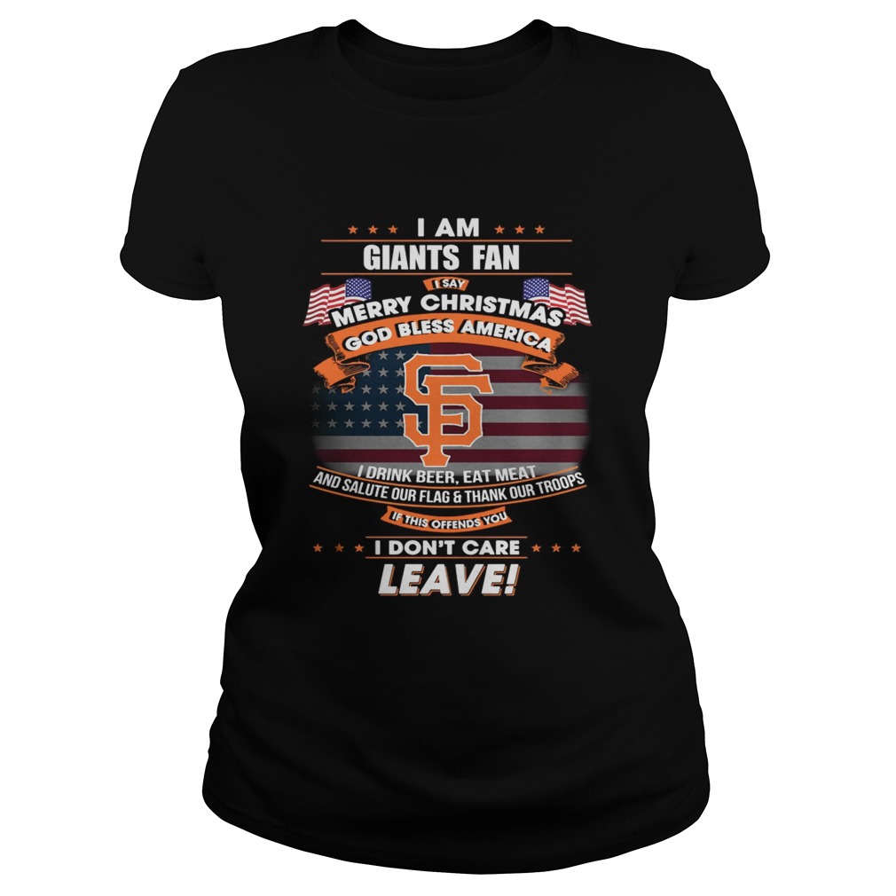 I am Giants fan I say Merry Christmas god bless America Classic Ladies