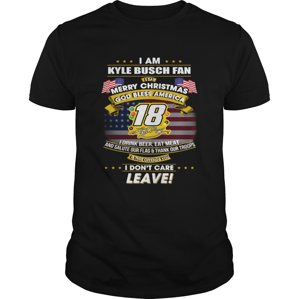 I am Kyle Busch fan I say Merry Christmas God bless America shirt