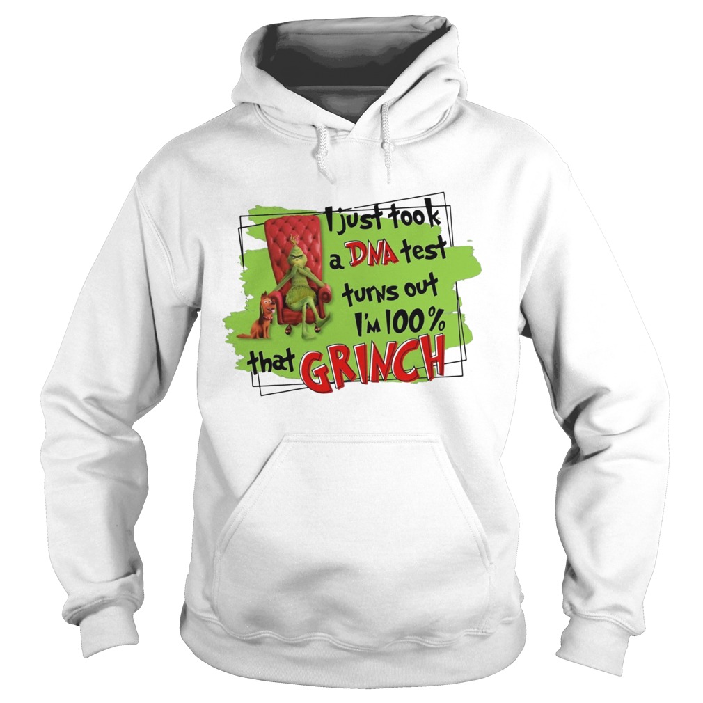 I just took a DNA test turns out Im 100 that Grinch Hoodie