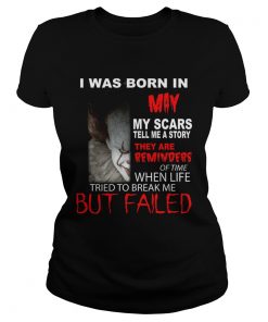 I was born in May my scars tell me a story Pennywise  Classic Ladies