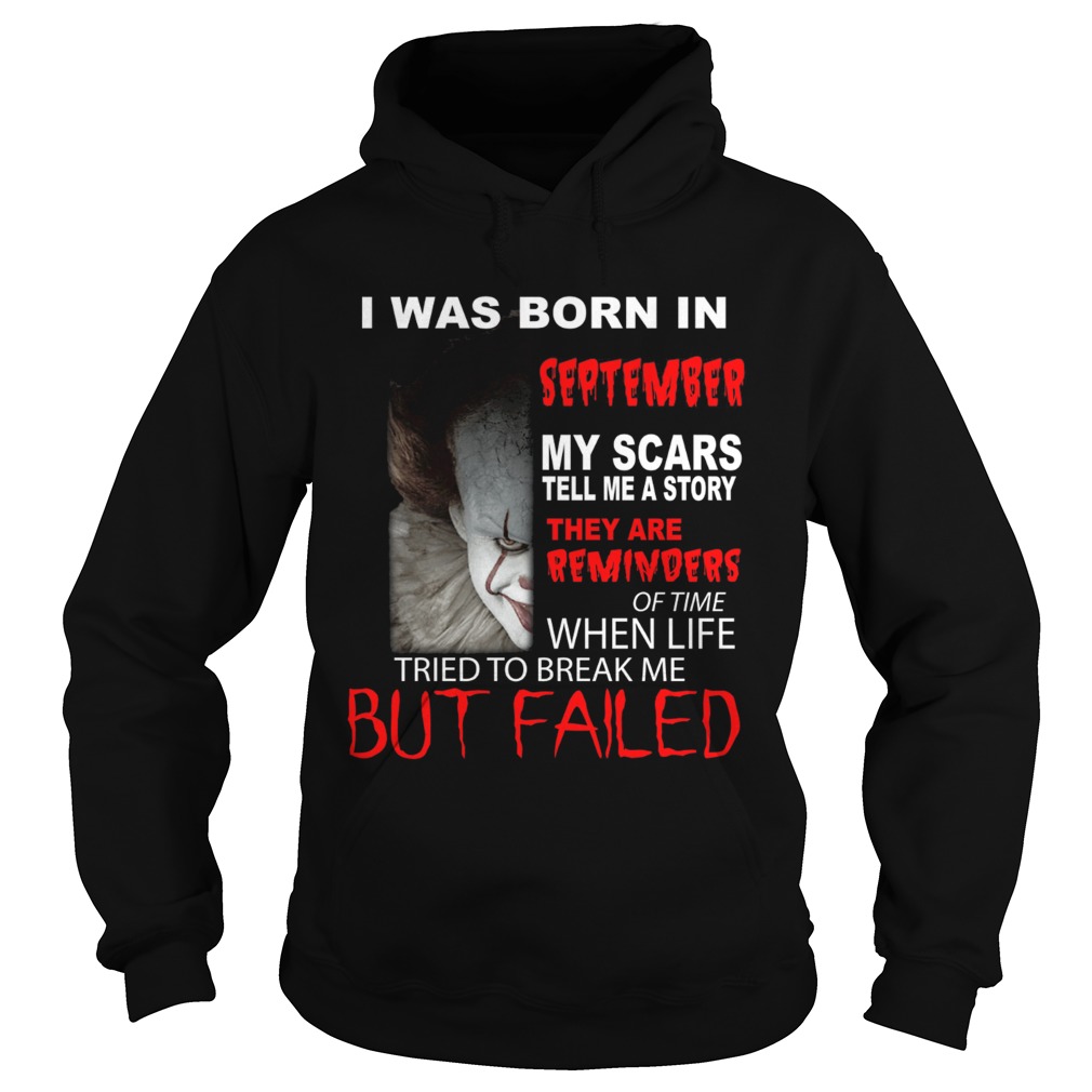 I was born in September my scars tell me a story Pennywise Hoodie