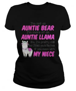 Im not an auntie bear Im more of an auntie llama like TShirt Classic Ladies