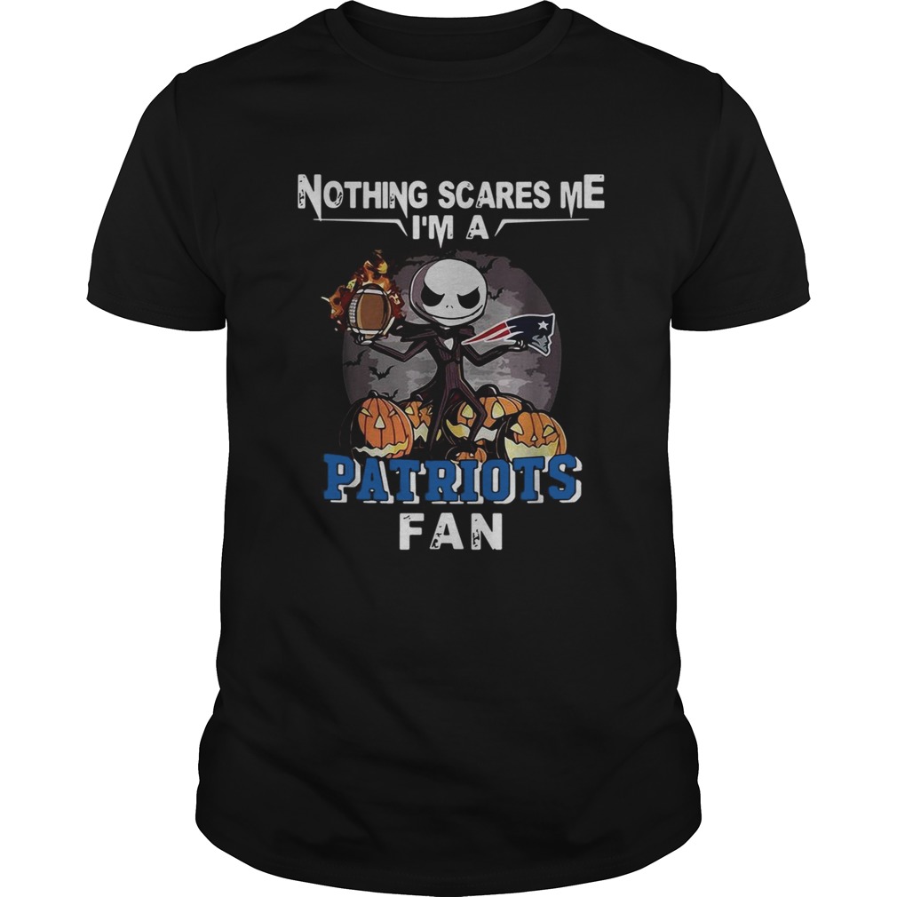 Jack Skellington nothing scares me Im a New England Patriots fan shirt