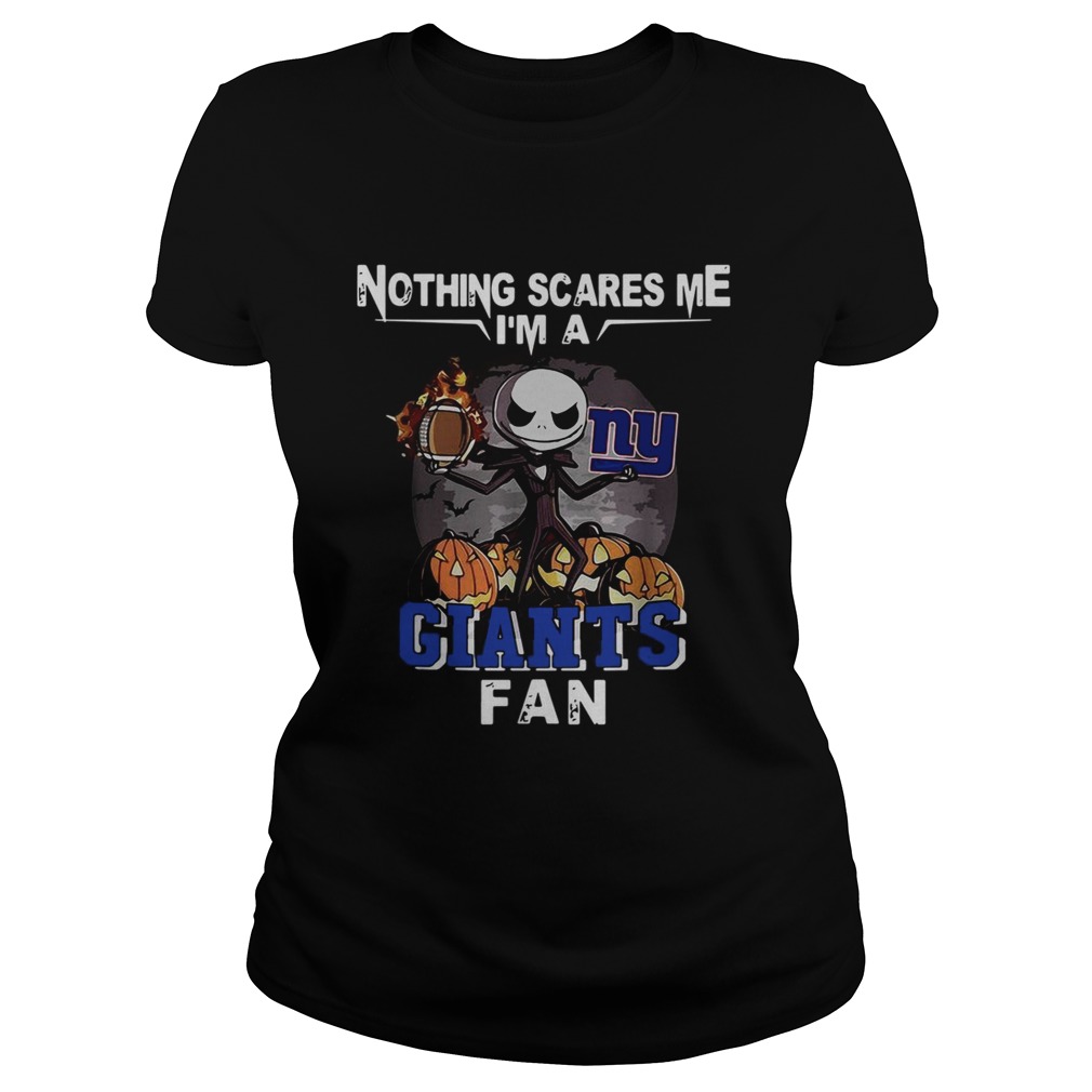 Jack Skellington nothing scares me Im a New York Giants fan Classic Ladies