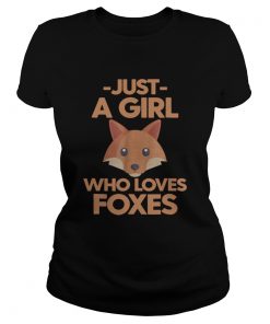 Just A Girl Who Loves Foxes  Classic Ladies