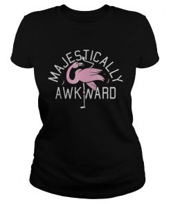 Majestically Awkward Pink Flamingo Funny Bar Crawl Shirt TShirt Classic Ladies