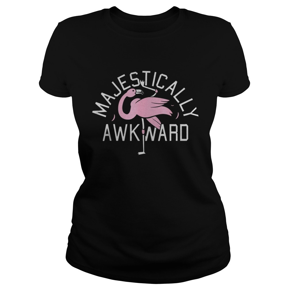 Majestically Awkward Pink Flamingo Funny Bar Crawl Shirt TShirt Classic Ladies