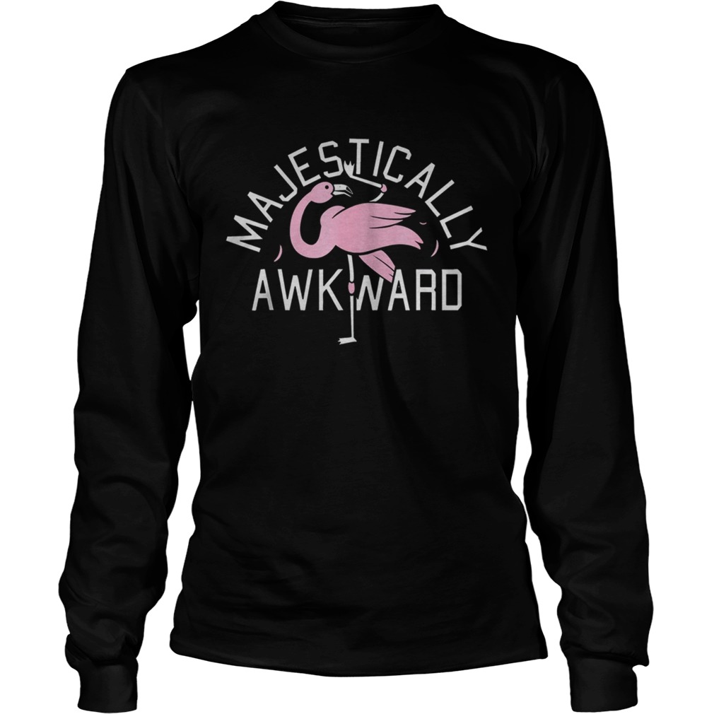 Majestically Awkward Pink Flamingo Funny Bar Crawl Shirt TShirt LongSleeve