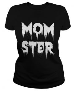 Momster Halloween Costume Funny TShirt Classic Ladies