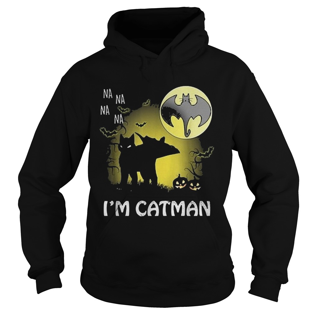 Na na na na Im catman black Halloween moon Hoodie