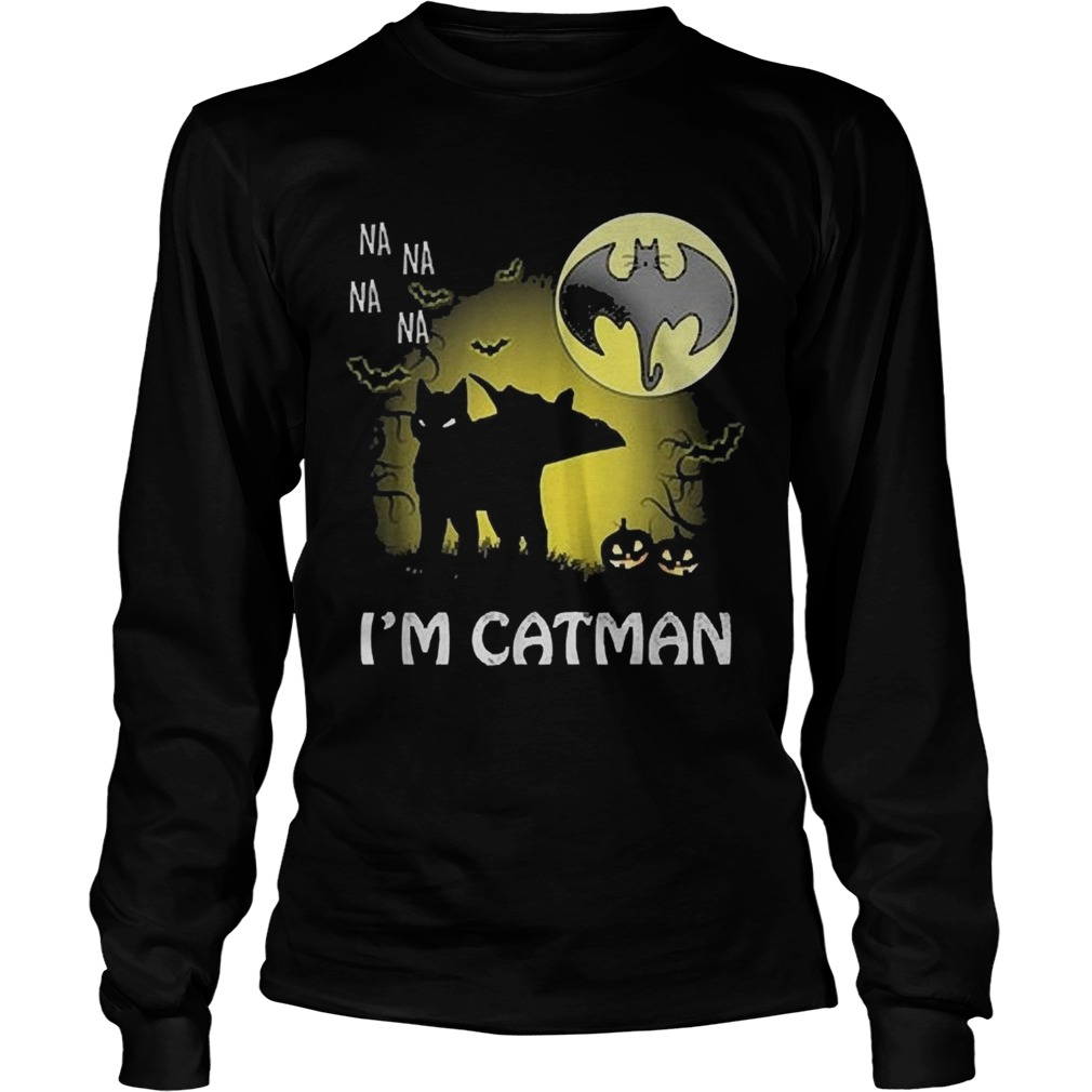 Na na na na Im catman black Halloween moon LongSleeve