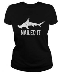 Nailed It Hammerhead Shark TShirt Classic Ladies