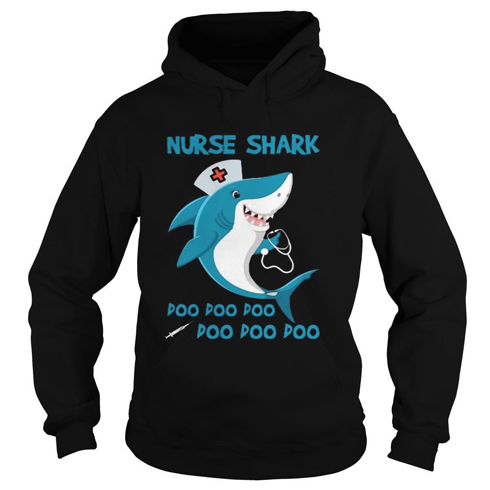 Nurse Shark Doo Doo Doo T Hoodie