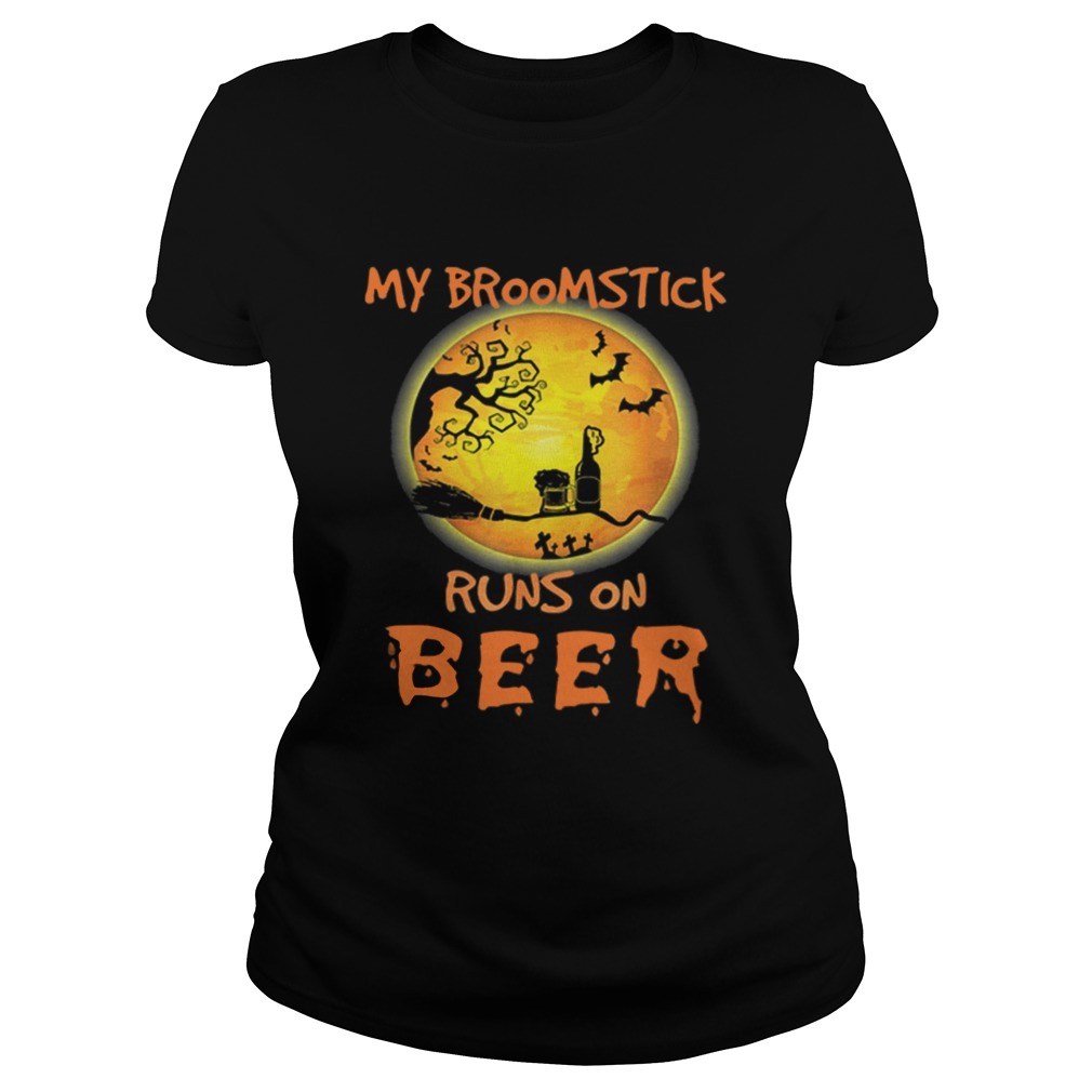 Official My Broomstick Runs On Beer Moon Funny Drinking Halloween Classic Ladies