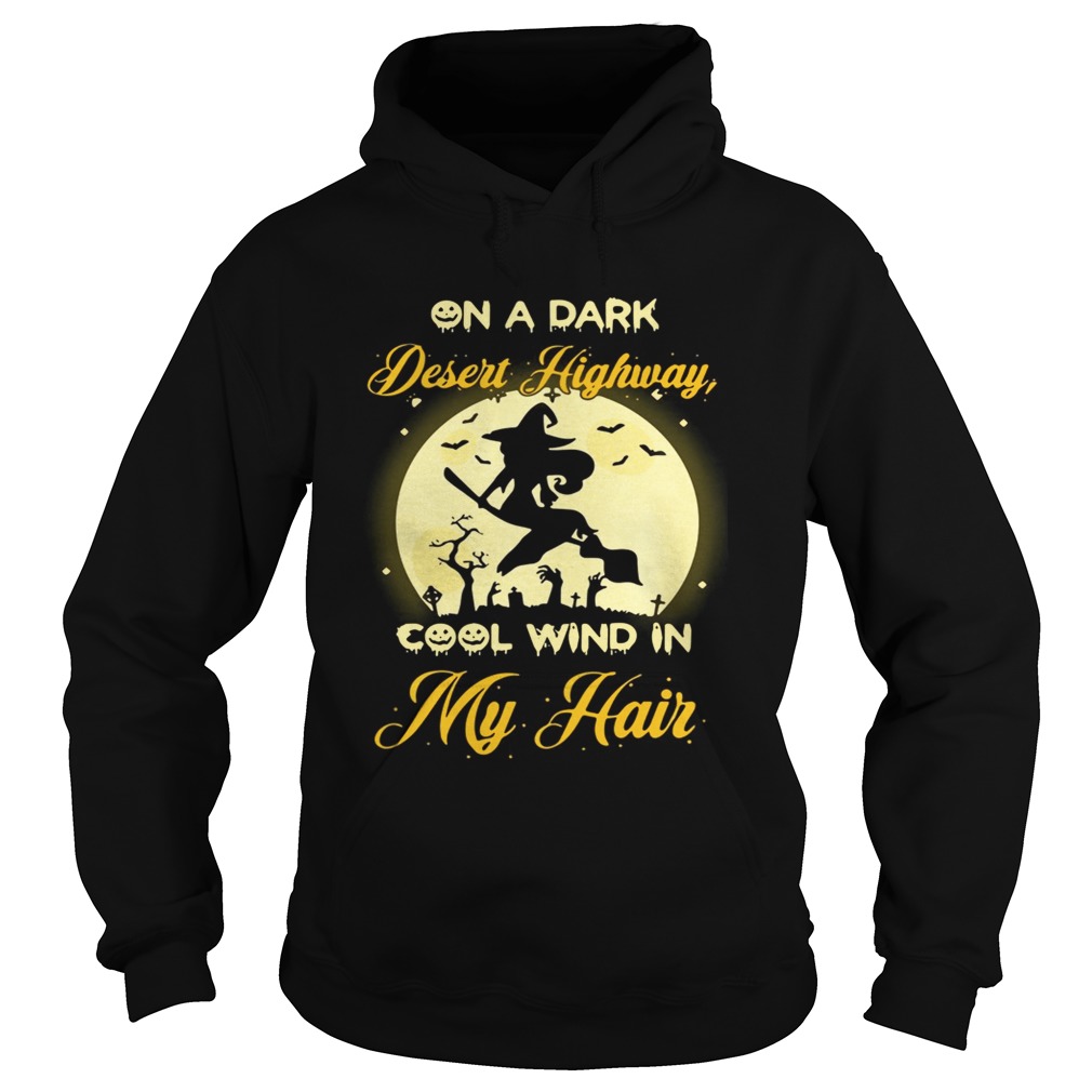 On a dark desert highway cool wind in my hair Halloween Hoodie