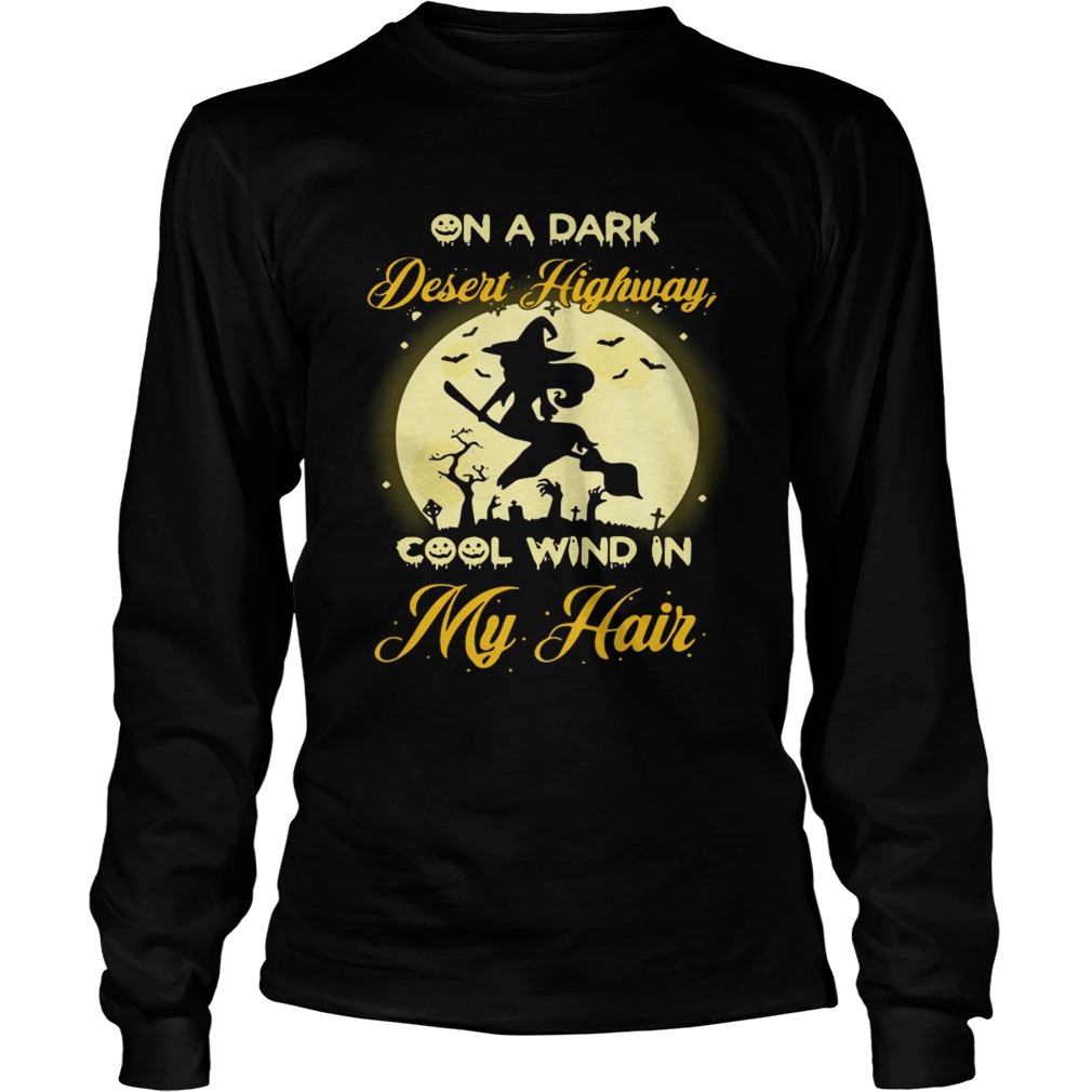 On a dark desert highway cool wind in my hair Halloween LongSleeve