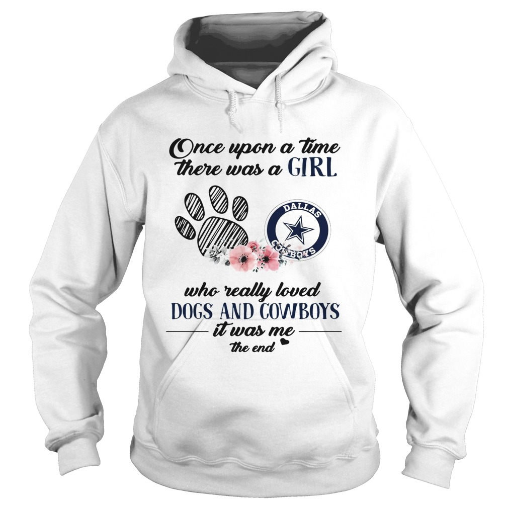 Once upon a time there was a girl who really loved Dogs and Cowboys Hoodie