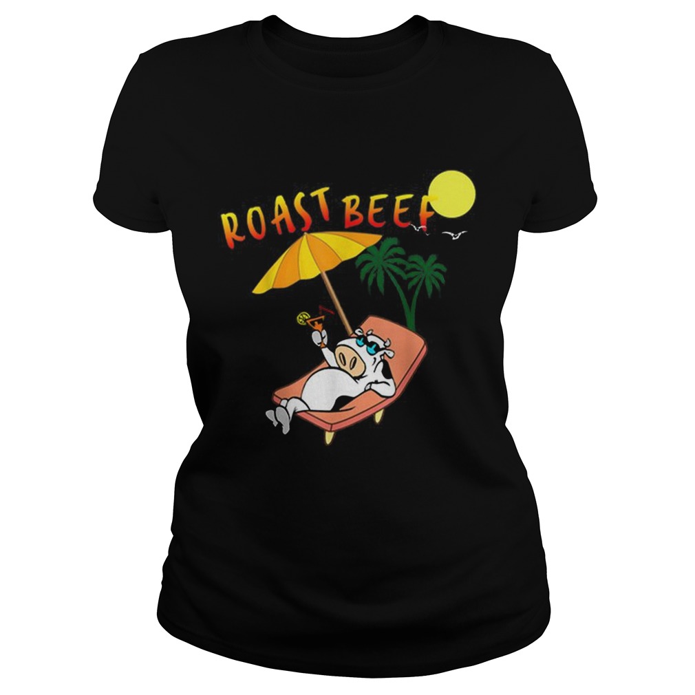 Original Roast Beef Summer Beach Vacation Classic Ladies