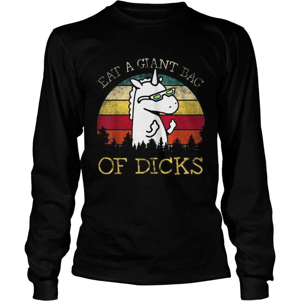 Original Unicorn Eat A Giant Bag Of Dicks Vintage LongSleeve