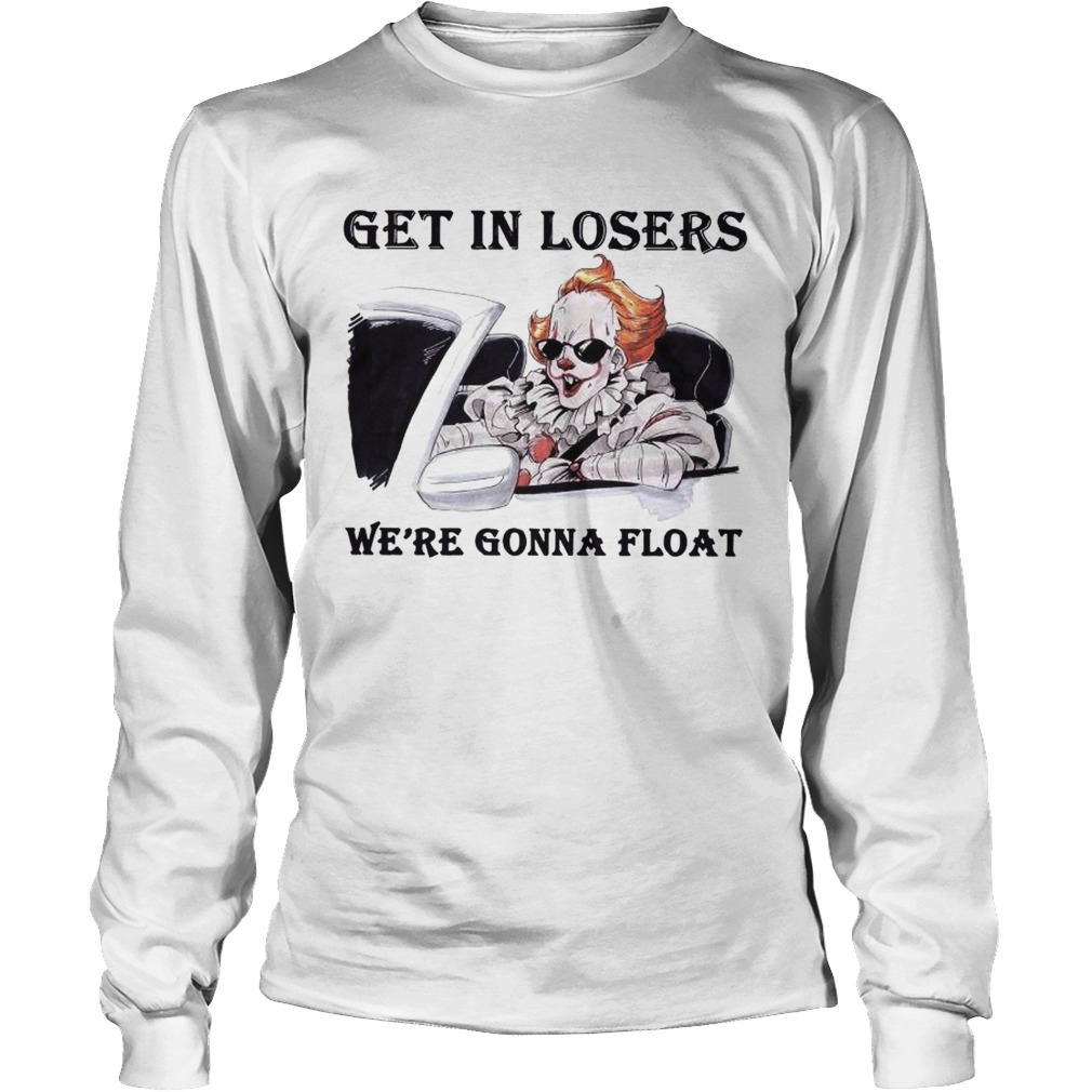 Pennywise get in losers were gonna float halloween LongSleeve