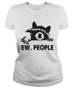 Raccoon Ew People Shirt Classic Ladies