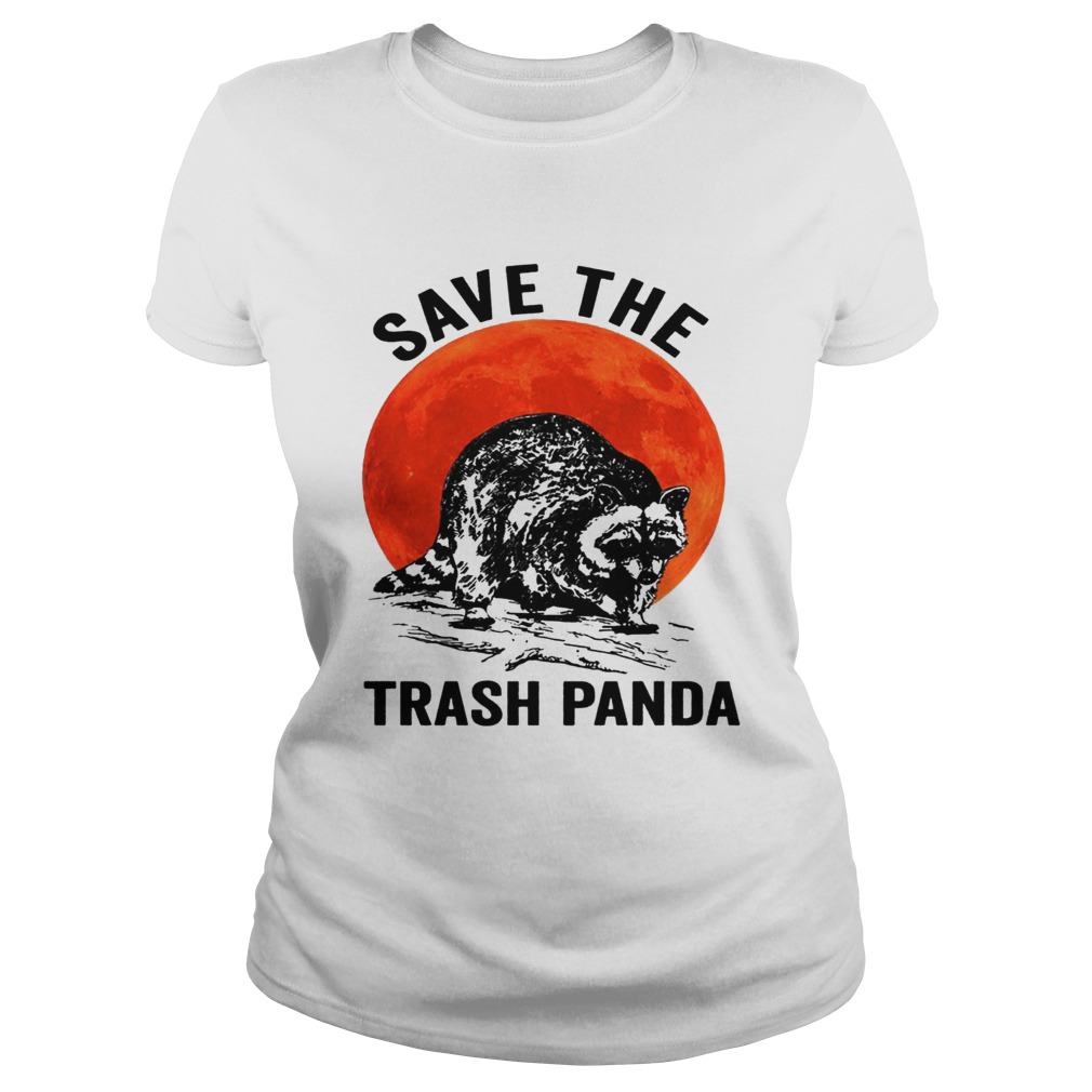 Racoon Save The Trash Pandas sunset Classic Ladies