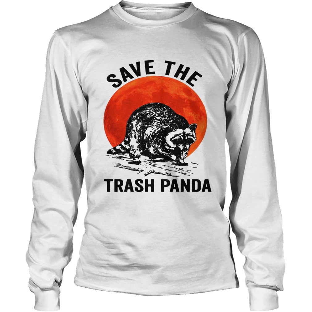 Racoon Save The Trash Pandas sunset LongSleeve